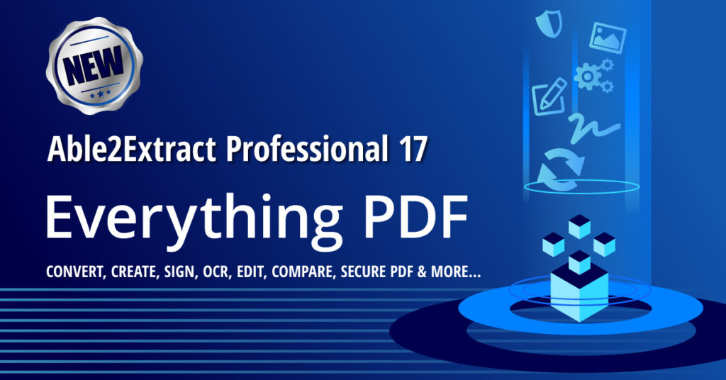 Able2Extract Professional 17 released with new PDF tools and productivity features. 